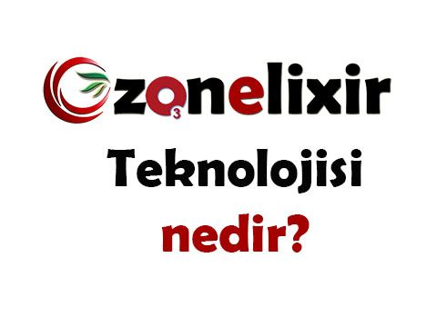 OZONELIXIR TEKNOLOJİSİ NEDİR?  KULLANIM ALANLARI NELERDİR?